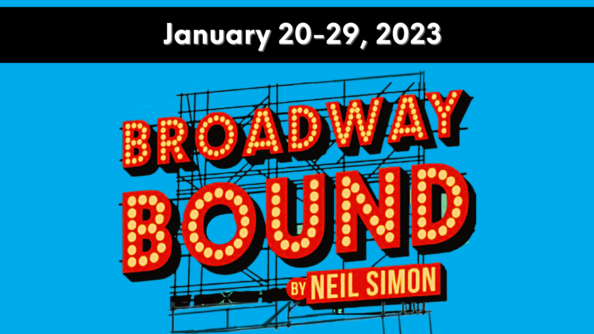 Open Call In-Person Auditions for Broadway Bound by Neil Simon October 17 and 19