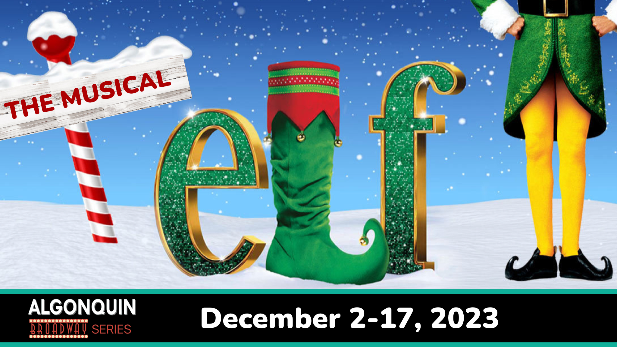 Algonquin Arts Theatre Announces Casting
and Creative Team for Sold-Out Run of
ELF: The Musical! Performance Added on Saturday, December 2 at 7:30PM
