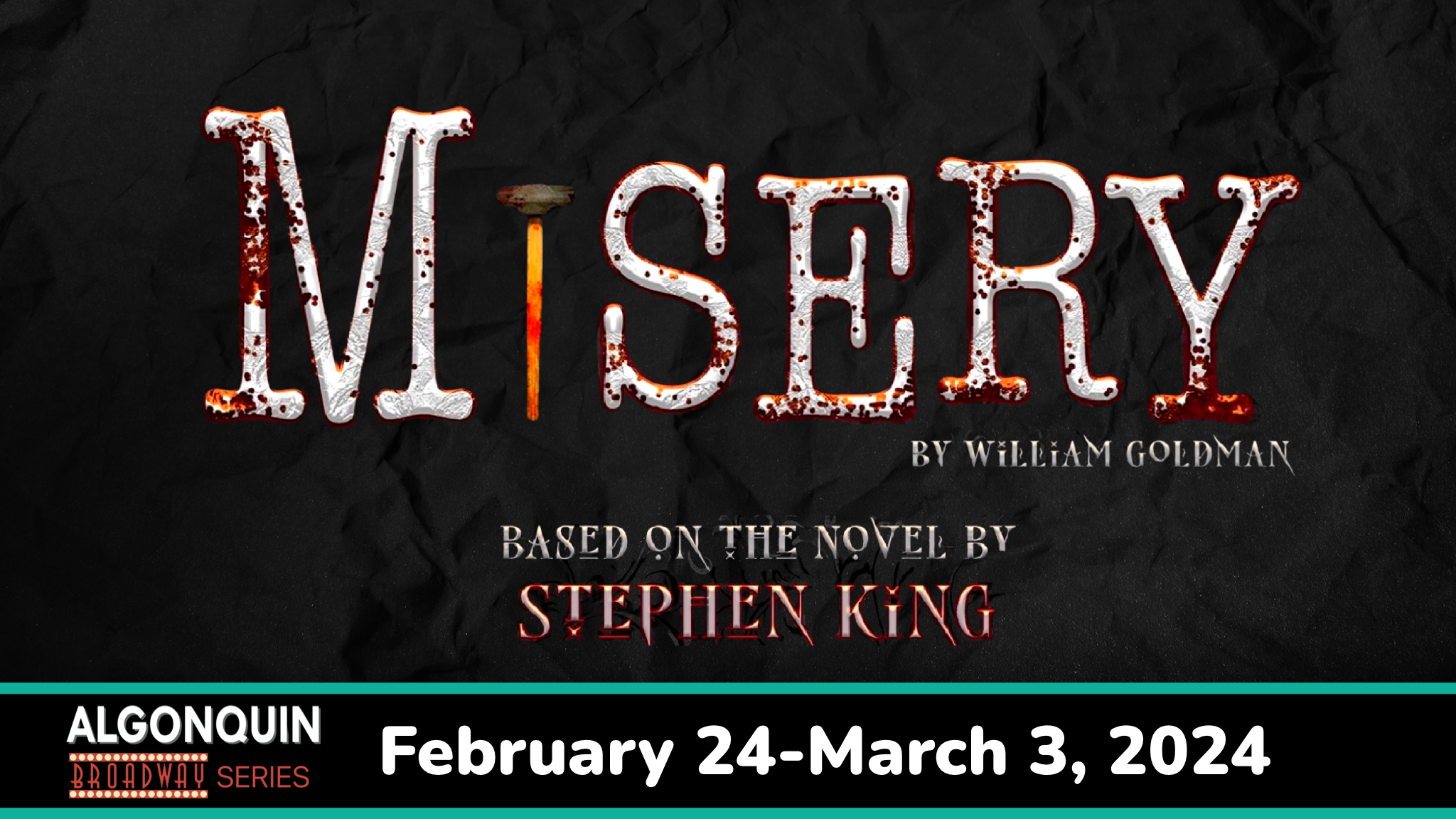 Algonquin Arts Theatre Announces Casting and Creative Team for MISERY, a play by William Goldman based on the Stephen King Novel